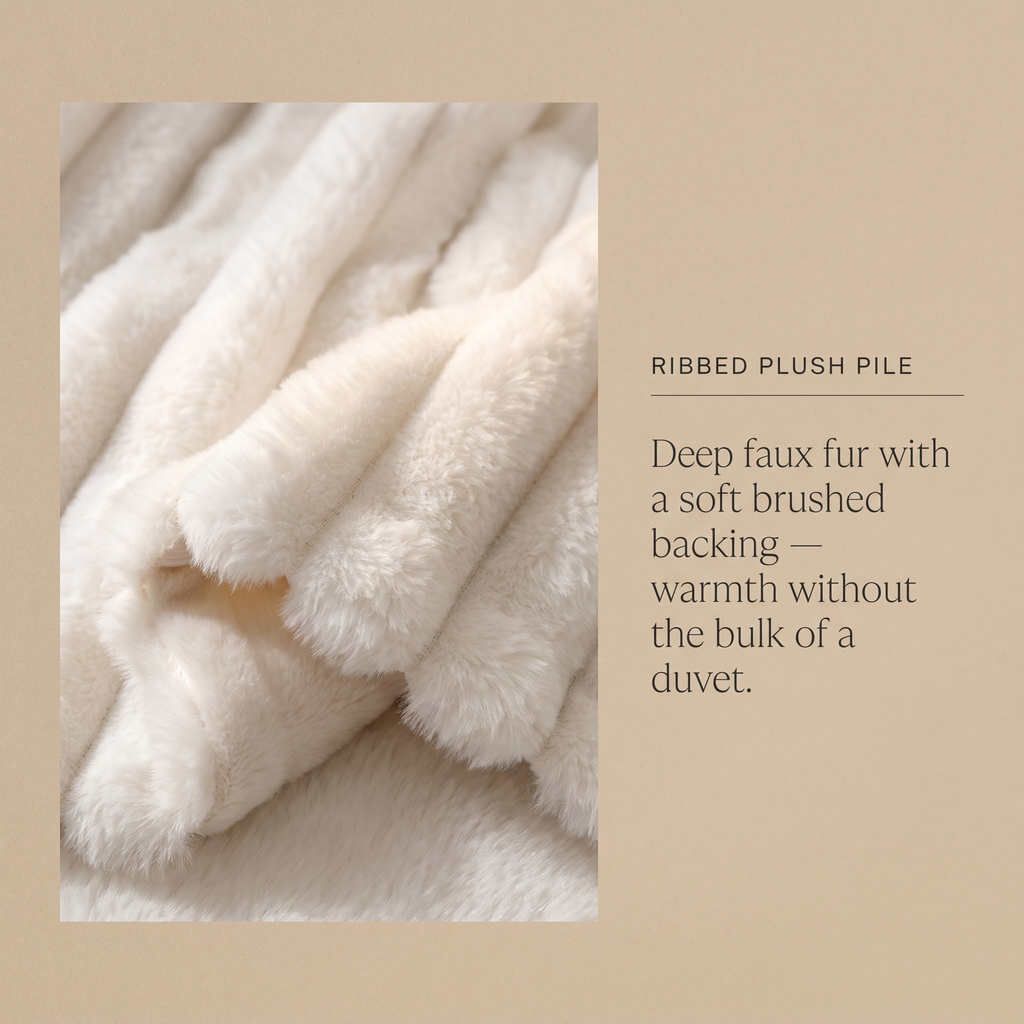 Ribbed plush pile — deep faux fur with a soft brushed backing